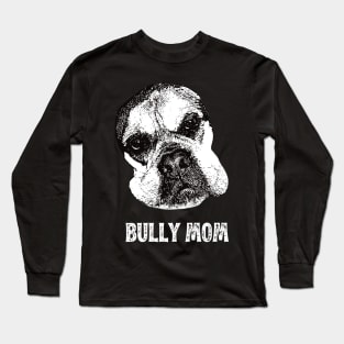 Bullmastiff Mom Bullmastiff Design Long Sleeve T-Shirt
